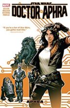 Doctor Aphra by Kieron Gillen, Kev Walker, & Kamome Shirahama 