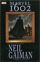 Marvel 1602 by Neil Gaiman, Andy Kubert, & Richard Isanove