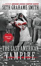 The Last American Vampire by Seth Grahame-Smith