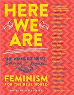 Here We Are: Feminism for the Real World edited by Kelly Jensen