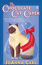 The Chocolate Cat Caper by JoAnna Carl