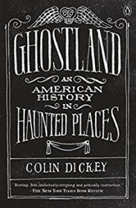 Ghostland by Colin Dickey