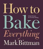 How to Bake Everything by Mark Bittman