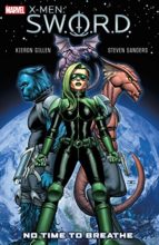 X-Men: S.W.O.R.D. by Kieron Gillen, Steven Sanders, Craig Yeung, Matt Wilson, & Dave Lanphear