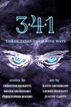 341: Three Tales Told Nine Ways by Christine Ricketts et al