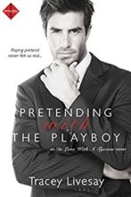 Pretending with the Playboy by Tracey Livesay