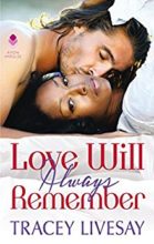 Love will Always Remember by Tracey Livesay