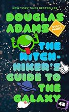 Hitchhiker's Guide to the Galaxy by Douglas Adams 