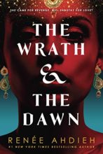 The Wrath and the Dawn by Renée Ahdieh