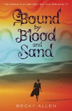 Bound by Blood and Sand by Becky Allen 