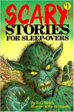 Scary Stories for Sleepovers by R.C. Welch