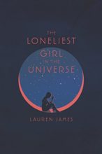 Loneliest Girl in the Universe by Lauren James