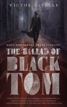 Ballad of Black Tom by Victor LaValle