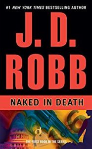 Naked in Death by J. D. Robb