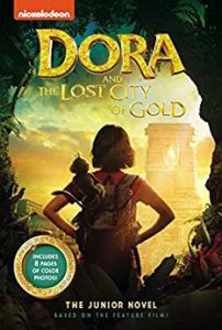 Dora and the Lost City of Gold movie novelization by Steve Behling