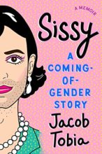 Sissy: A Coming of Gender Story by Jacob Tobia