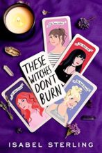 These Witches Don't Burn by Isabel Sterling