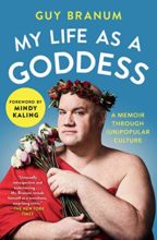 My Life as a Goddess by Guy Branum