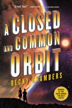 A Closed and Common Orbit by Becky Chambers