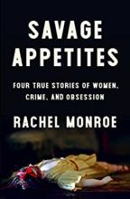 Savage Appetites by Rachel Monroe