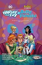 Harley and Ivy Meet Betty and Veronica by Paul Dini, Marc Andreyko, Laura Braga, & Adriana Melo