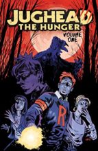 Jughead: The Hunger by Frank Tieri, Michael Walsh, & Pat & Tim Kennedy