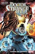 Doctor Strange, Vol. 1: Across the Universe by Mark Waid & Jesus Saiz