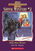 Babysitters Super Mystery #2: Babysitters Beware by Ann M. Martin