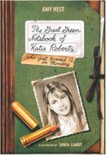 The Great Green Notebook of Katie Roberts by Amy Hest & Sonja Lamut