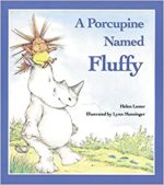 A Porcupine Named Fluffy by Helen Lester