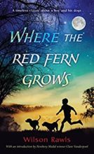 Where the Red Fern Grows by Wilson Rawls