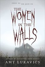 The Women in the Walls by Amy Lukavics