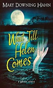 Wait Till Helen Comes by Mary Downing Hahn
