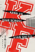 Kung Fu High School by Ryan Gattis