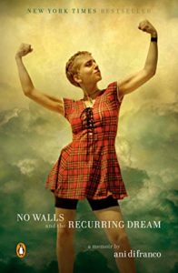 No Walls And The Recurring Dream by Ani DiFranco