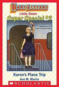 Baby-Sitters Club Little Sister Super Special #2 - Karen's Plane Trip