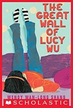 The Great Wall of Lucy Wu by Wendy Wan-Long Shang