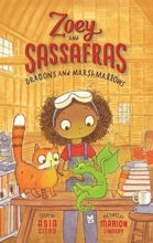 Dragons and Marshmallows (Zoey & Sassafras Series) by Asia Citro