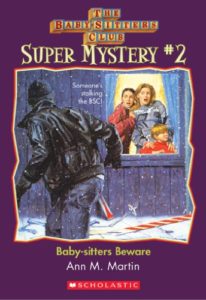 The Baby-Sitters Club Super Mystery #2: Baby-Sitters Beware by Ann M. Martin