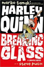 Harley Quinn: Breaking Glass by Mariko Tamaki & Steve Pugh