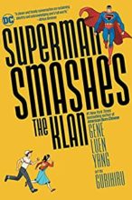 Superman Smashes the Klan by Gene Luen Yang & Gurihiru