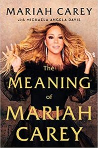 The Meaning of Mariah Carey by Mariah Carey.