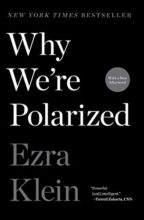 Why We’re Polarized by Ezra Klein
