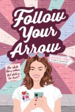 Follow Your Arrow by Jessica Verdi