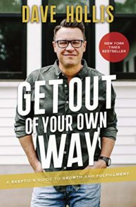 Get Out Of Your Own Way by Dave Hollis