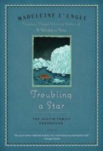 Troubling A Star by Madeleine L'Engle