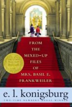 The Mixed up Files of Mrs. Basil E. Frankweiler by E. L. Konigsburg