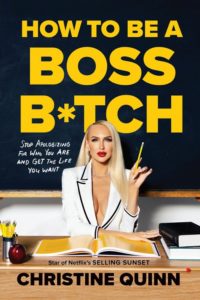 How To Be A Boss Bitch by Christine Quinn