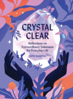 Crystal Clear by Jaya Saxena