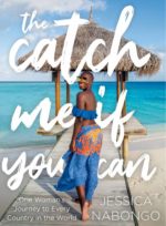 The Catch Me If You Can by Jessica Nabongo